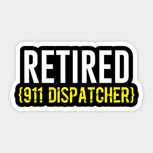 911 Dispatcher Retirement 911 Operator Sticker